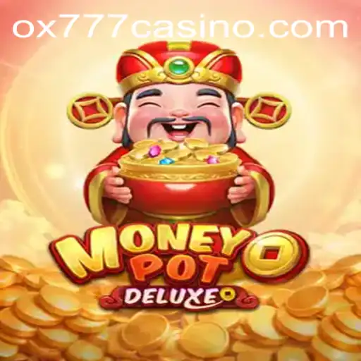 Discover the Thrills of MoneyPotDELUXE: A Premier Gaming Experience
