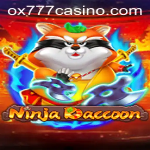 NinjaRaccoon: The Ultimate Gaming Experience with OX777